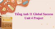 Tiếng Anh 11 Global Success Unit 4 Pdf